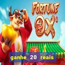 ganhe 20 reais para apostar